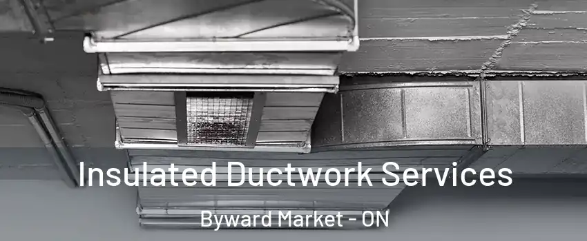  Insulated Ductwork Services Byward Market - ON