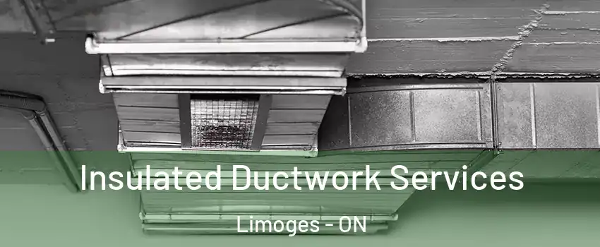  Insulated Ductwork Services Limoges - ON