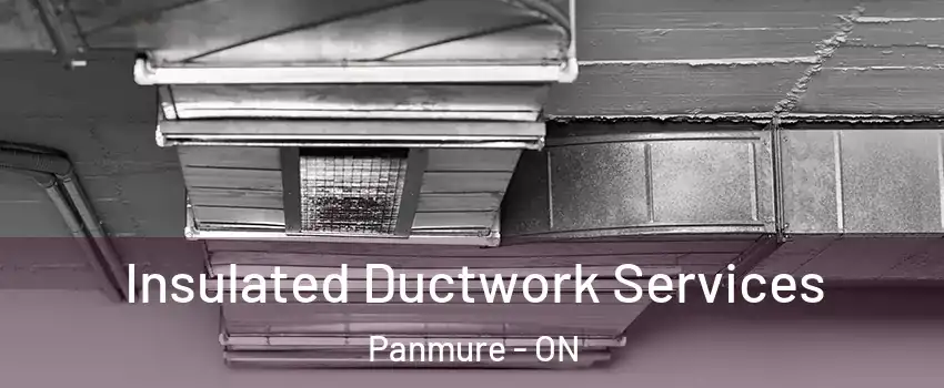  Insulated Ductwork Services Panmure - ON