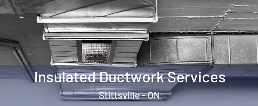  Insulated Ductwork Services Stittsville - ON