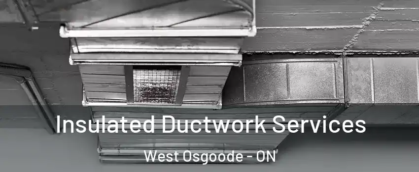  Insulated Ductwork Services West Osgoode - ON