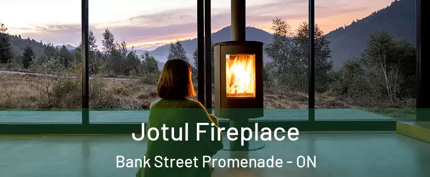  Jotul Fireplace Bank Street Promenade - ON