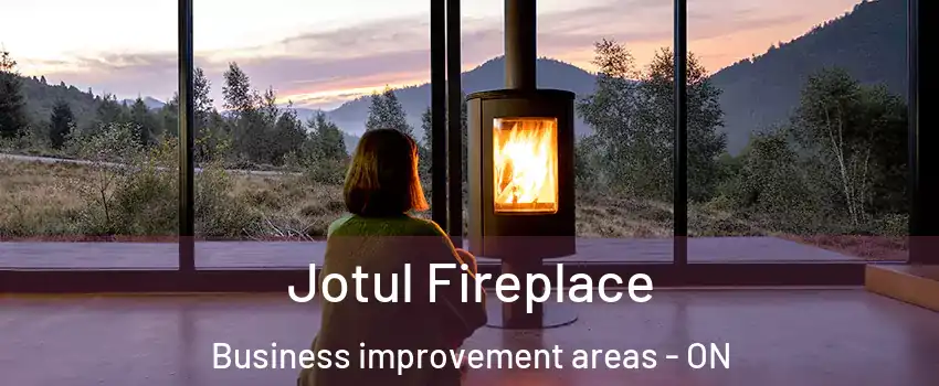  Jotul Fireplace Business improvement areas - ON