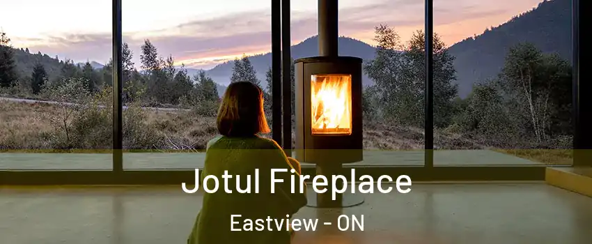  Jotul Fireplace Eastview - ON