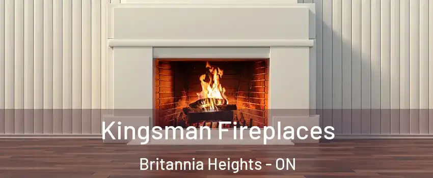  Kingsman Fireplaces Britannia Heights - ON