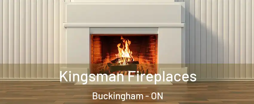  Kingsman Fireplaces Buckingham - ON