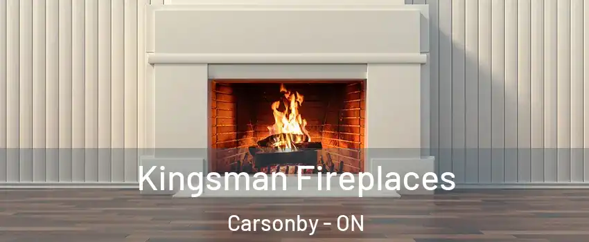  Kingsman Fireplaces Carsonby - ON