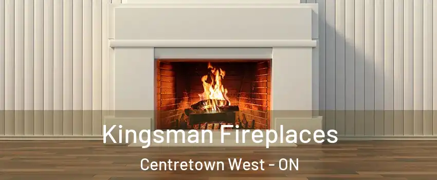  Kingsman Fireplaces Centretown West - ON