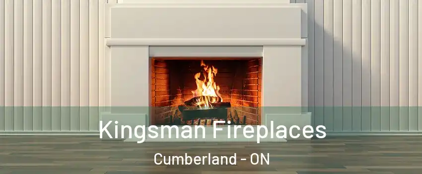  Kingsman Fireplaces Cumberland - ON