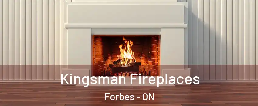  Kingsman Fireplaces Forbes - ON