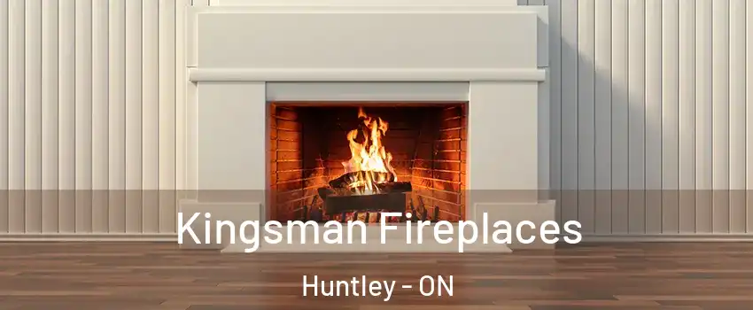  Kingsman Fireplaces Huntley - ON