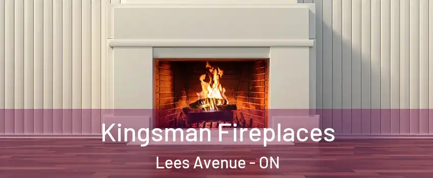  Kingsman Fireplaces Lees Avenue - ON