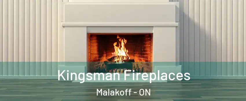  Kingsman Fireplaces Malakoff - ON