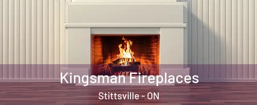  Kingsman Fireplaces Stittsville - ON