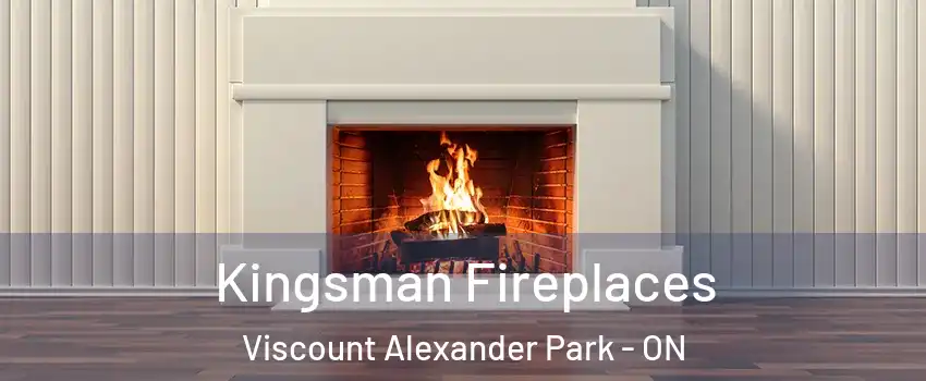  Kingsman Fireplaces Viscount Alexander Park - ON