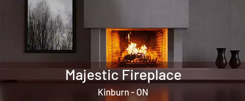  Majestic Fireplace Kinburn - ON