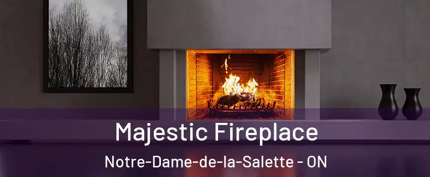  Majestic Fireplace Notre-Dame-de-la-Salette - ON