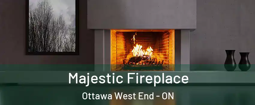  Majestic Fireplace Ottawa West End - ON