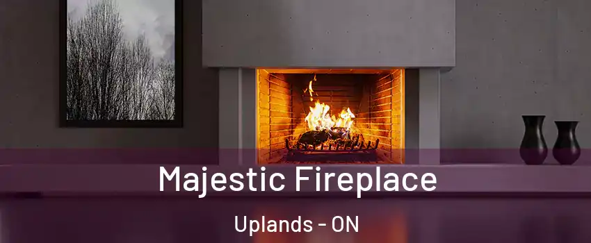  Majestic Fireplace Uplands - ON