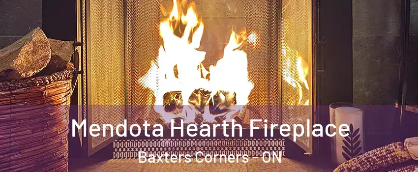  Mendota Hearth Fireplace Baxters Corners - ON