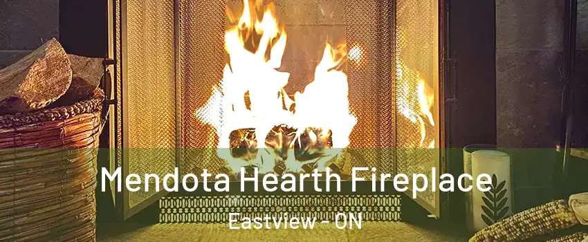  Mendota Hearth Fireplace Eastview - ON