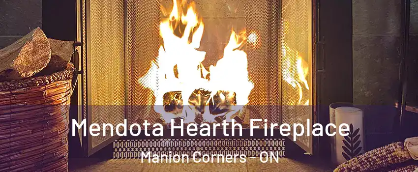  Mendota Hearth Fireplace Manion Corners - ON