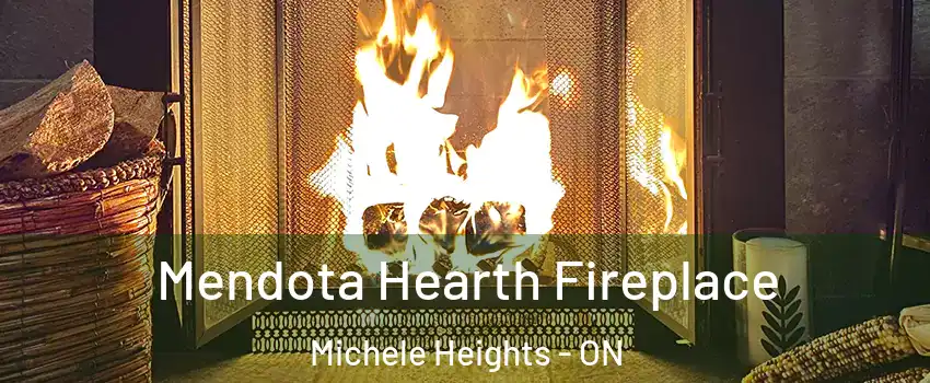  Mendota Hearth Fireplace Michele Heights - ON