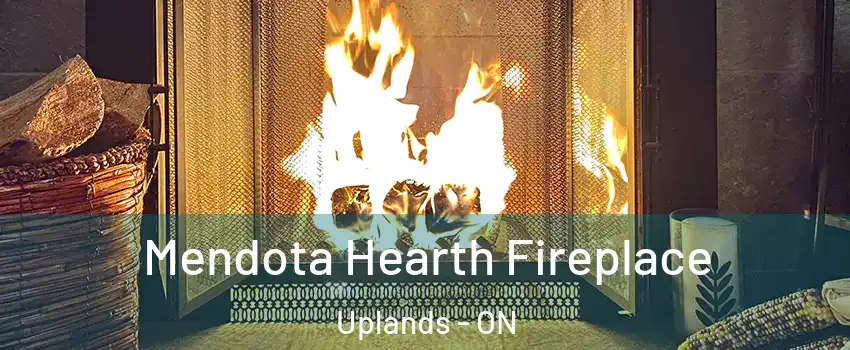  Mendota Hearth Fireplace Uplands - ON