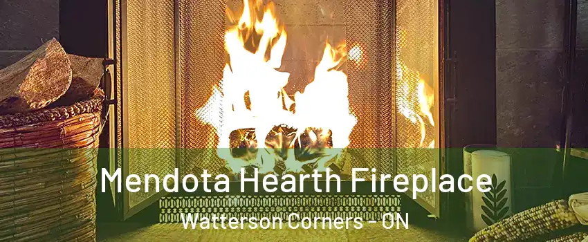  Mendota Hearth Fireplace Watterson Corners - ON