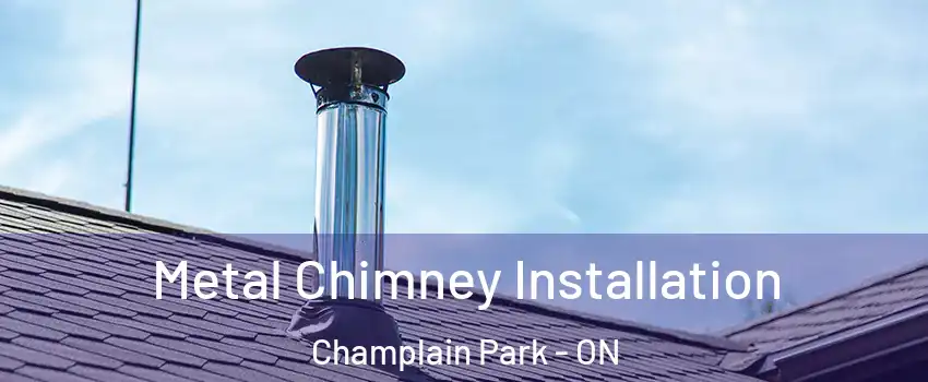  Metal Chimney Installation Champlain Park - ON