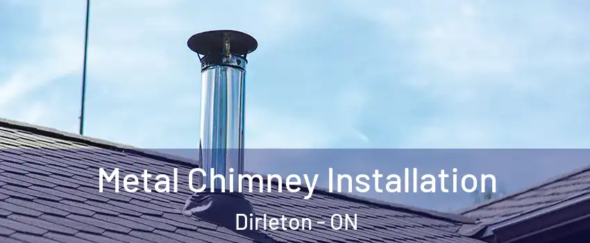  Metal Chimney Installation Dirleton - ON