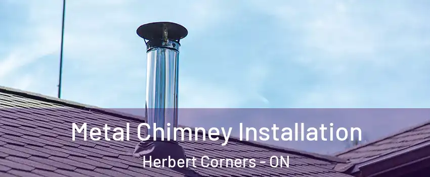  Metal Chimney Installation Herbert Corners - ON