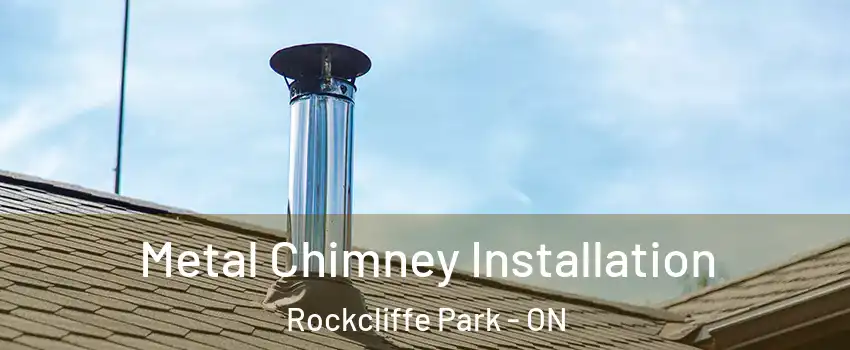  Metal Chimney Installation Rockcliffe Park - ON