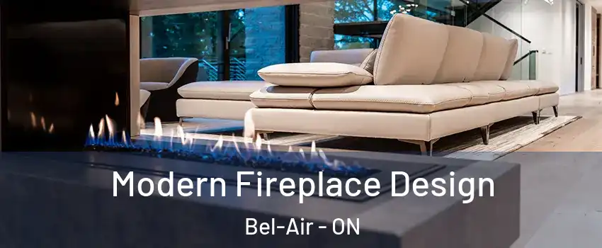  Modern Fireplace Design Bel-Air - ON