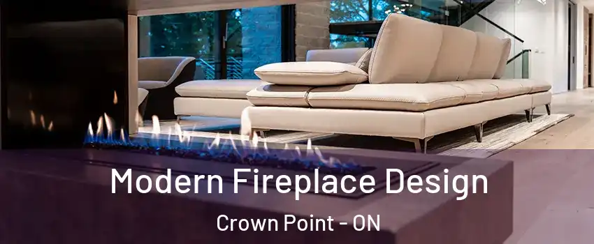  Modern Fireplace Design Crown Point - ON