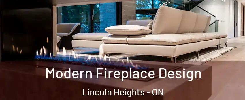  Modern Fireplace Design Lincoln Heights - ON