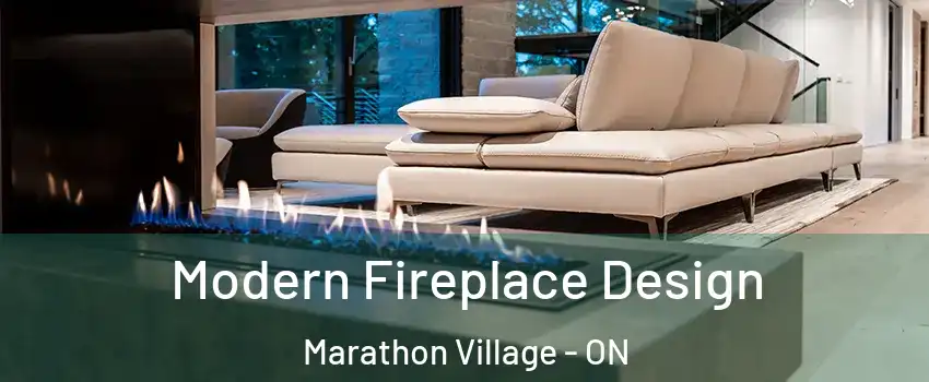  Modern Fireplace Design Marathon Village - ON