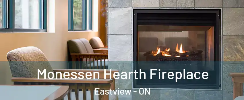  Monessen Hearth Fireplace Eastview - ON