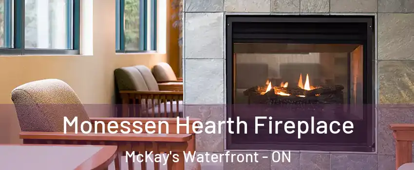  Monessen Hearth Fireplace McKay's Waterfront - ON