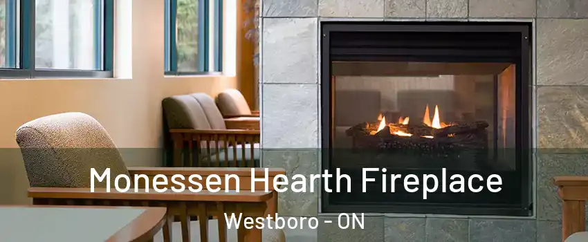  Monessen Hearth Fireplace Westboro - ON