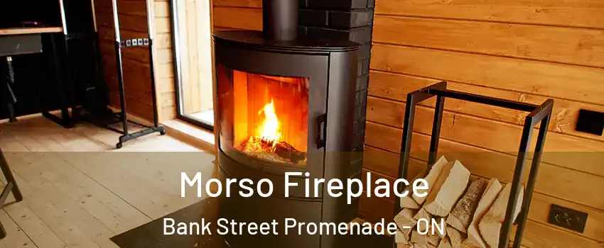  Morso Fireplace Bank Street Promenade - ON