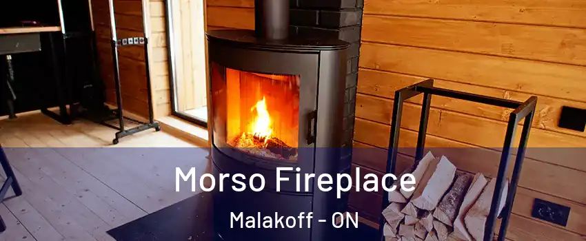  Morso Fireplace Malakoff - ON