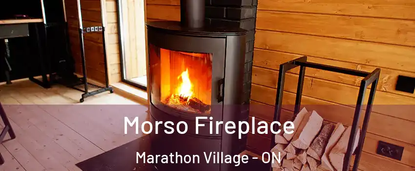  Morso Fireplace Marathon Village - ON