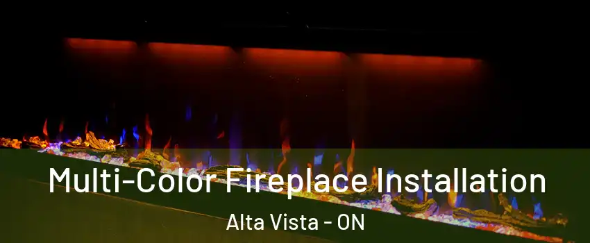  Multi-Color Fireplace Installation Alta Vista - ON