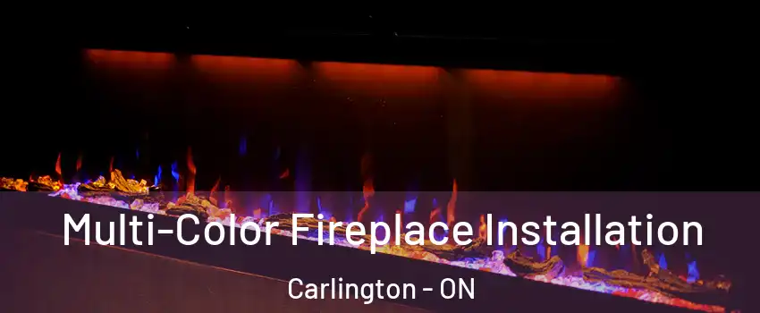  Multi-Color Fireplace Installation Carlington - ON