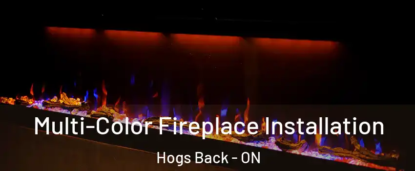  Multi-Color Fireplace Installation Hogs Back - ON