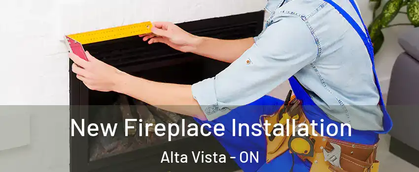  New Fireplace Installation Alta Vista - ON