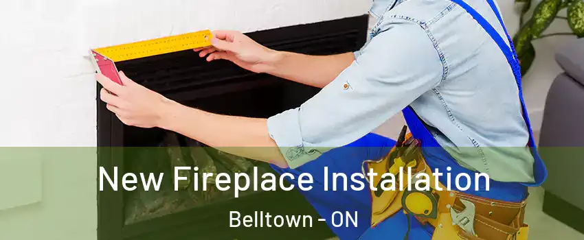  New Fireplace Installation Belltown - ON