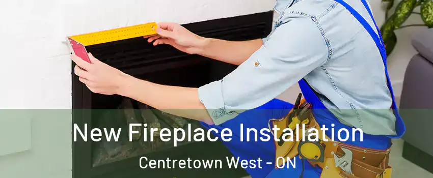  New Fireplace Installation Centretown West - ON