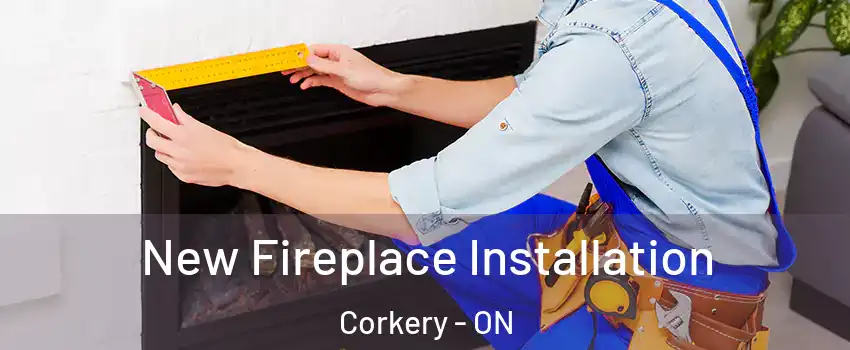  New Fireplace Installation Corkery - ON